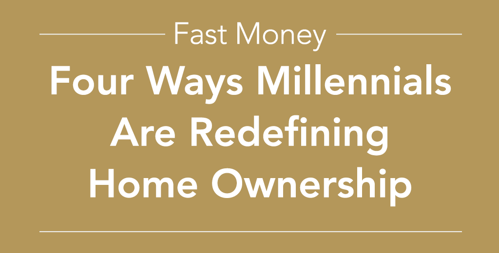 four ways millennials are redefining home ownership